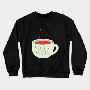 Fresh blood Crewneck Sweatshirt